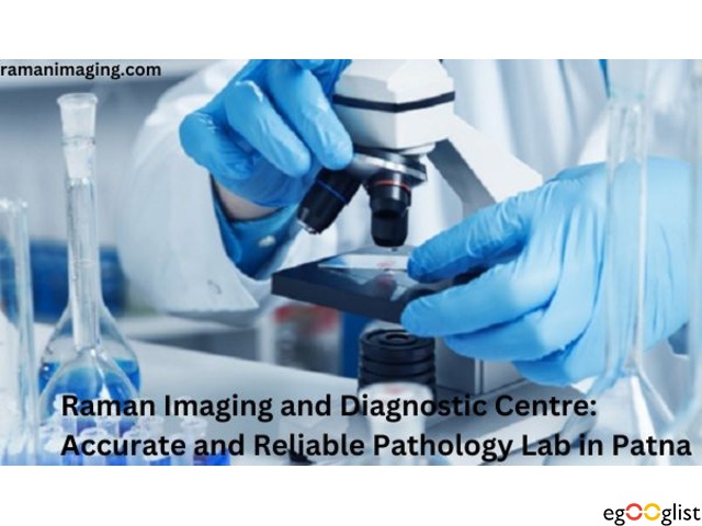Pathology Lab in Patna | Raman Imaging and Diagnostic Centre