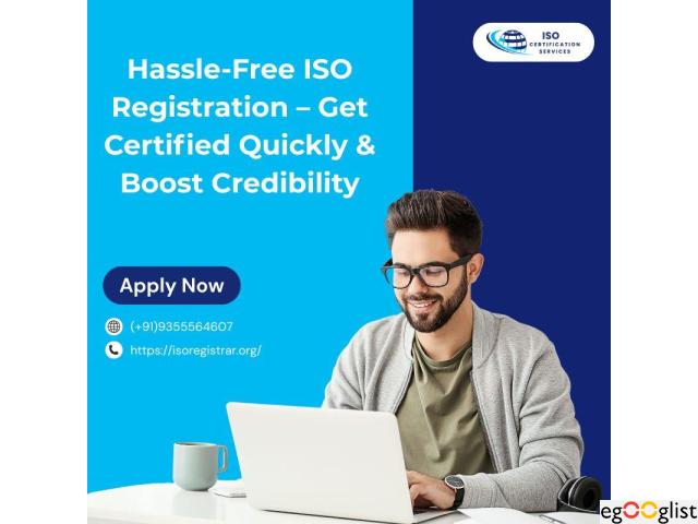 Hassle-Free ISO Registration – Get Certified Quickly & Boost Credibility