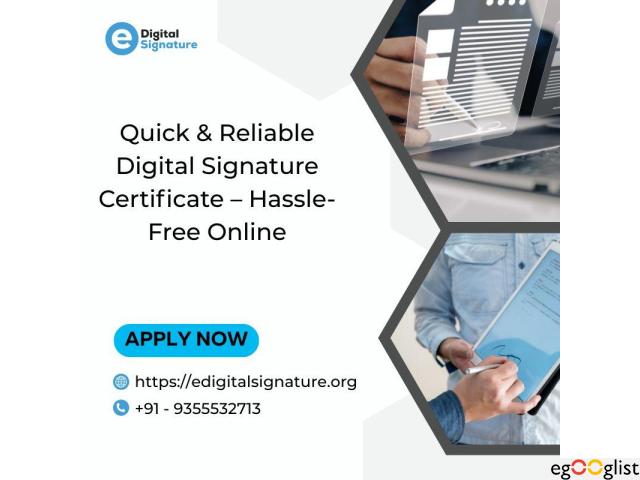 Quick & Reliable Digital Signature Certificate – Hassle-Free Online
